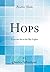 Hops: From the Set to the Sky-Lights (Classic Reprint)