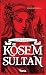 Kösem Sultan