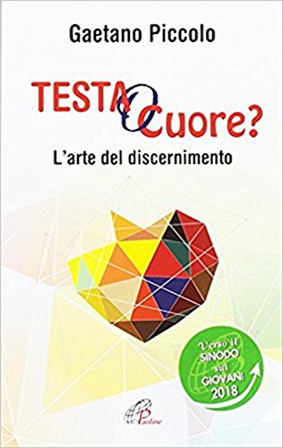Testa o cuore? L'arte del discernimento (Paperback)