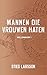 Mannen die vrouwen haten by Stieg Larsson