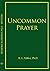 Uncommon Prayer