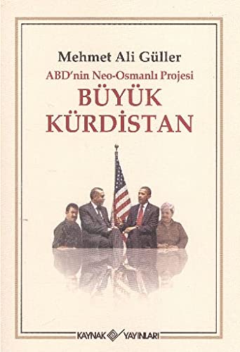 ABD'nin Neo-Osmanlı Projesi Büyük Kürdistan (Paperback)