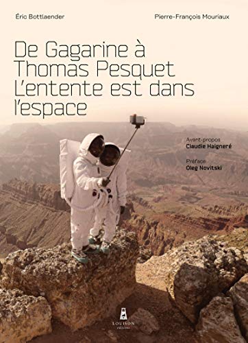 De Gagarine à Thomas Pesquet, l'entente est dans l'espace (Paperback)