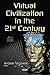 Virtual Civilization In The 21st Century (Focus on Civilizations and Cultures)
