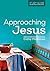 Approaching Jesus