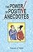 Power of Positive Anecdotes