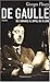De Gaulle : De l'enfance à ...
