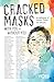 Cracked Masks: With You and...