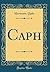 Caph (Classic Reprint)
