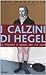 I calzini di Hegel. La filo...