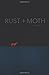 Rust + Moth: Autumn 2014