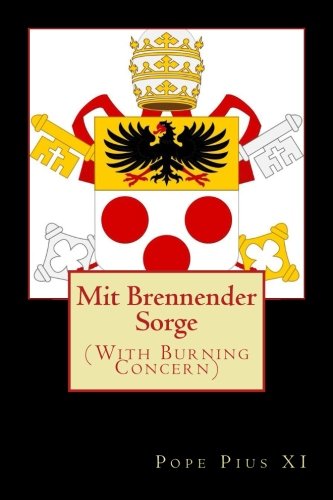 Mit Brennender Sorge: (With Burning Concern)