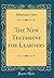 The New Testament for Learners (Classic Reprint)