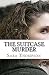 The Suitcase Murder by Sara Thompson