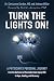 Turn the Lights On! by Chrisanne Gordon MD Turn the Lights On! by Chrisanne Gordon MD