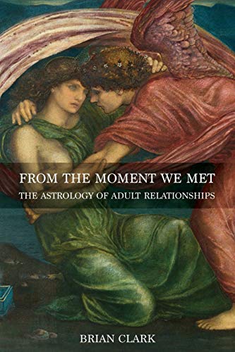 From the Moment We Met: The Astrology of Adult Relationships (Paperback)