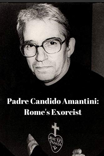 Padre Candido Amantini : Rome's Exorcist (Paperback)