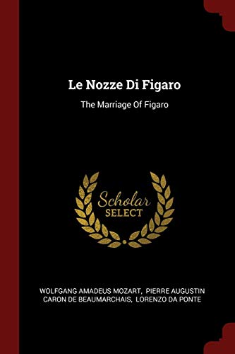 Le Nozze Di Figaro: The Marriage Of Figaro