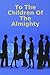 To The Children Of The Almi...