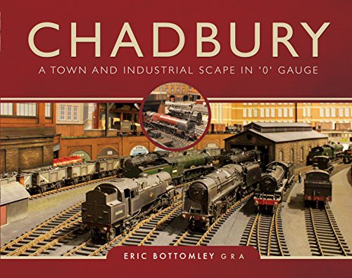 Chadbury: A Town and Industrial Scape in '0' Gauge (Hardcover)