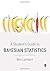 A Student’s Guide to Bayesian Statistics