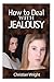 How to Deal with Jealousy: ...