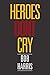 Heroes Don't Cry