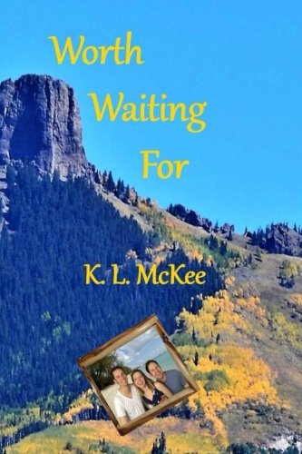 Worth Waiting For: Book #1 (North Fork)