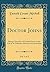 Doctor Johns, Vol. 1 of 2: Being a Narrative of Certain Events in the Life of an Orthodox Minister of Connecticut (Classic Reprint)