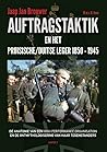 Aufragstaktik en het Pruissische/Duitse leger 1850-1945 Aufragstaktik en het Pruissische/Duitse leger 1850-1945
