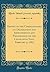 Report of the Commissioners on Decorations and Improvements and Proceedings on the Legislative Visit, February 4, 1885 (Classic Reprint)