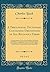 A Theological Dictionary, Containing Definitions of All Religious Terms, Vol. 2 of 2: A Comprehensive View of Every Article in the System of Divinity; ... Have Subsisted in the Religious World, Fro