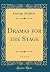 Dramas for the Stage, Vol. ...