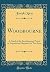 Woodbourne: A Novel of the Revolutionary Period in Virginia and Maryland, in Two Parts (Classic Reprint)