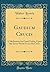 Gaudium Crucis: A Meditation for Good Friday, Upon the Seven Words From the Cross (Classic Reprint)