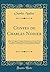 Contes de Charles Nodier: Trilby; Le Songe d'Or; Baptiste Montauban; La Fée aux Miettes; La Combe de l'Homme Mort; Inès de Las Sierras; Smarra; La ... Béatrix (Classic Reprint) (French Edition)