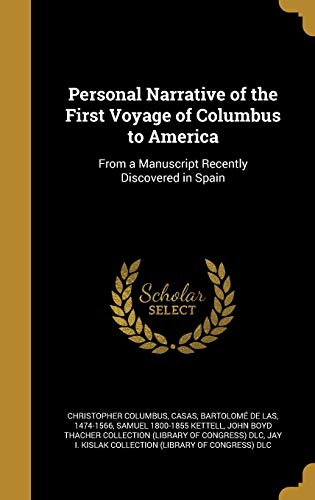 Personal Narrative of the First Voyage of Columbus to America: From a Manuscript Recently Discovered in Spain