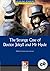 The Strange Case of Doctor Jekyll and Mr Hyde