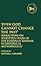 Even God Cannot Change the ...