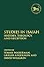 Studies in Isaiah: History, Theology, and Reception (The Library of Hebrew Bible/Old Testament Studies)