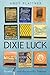 Dixie Luck by Andy Plattner