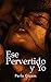 Ese Pervertido y Yo by Perla Gizem