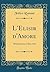 L'Elisir d'Amore: Melodramma in Due Atti (Classic Reprint) (Italian Edition)