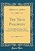 The True Psalmody: Or, the Bible Psalms; The Church's Only Manual of Praise (Classic Reprint)