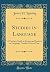 Studies in Language: A Teachers Guide to Letters and Lessons in Language, Numbers One to Four (Classic Reprint)
