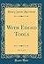 With Edged Tools, Vol. 2 of 3 (Classic Reprint)
