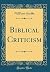 Biblical Criticism (Classic Reprint)