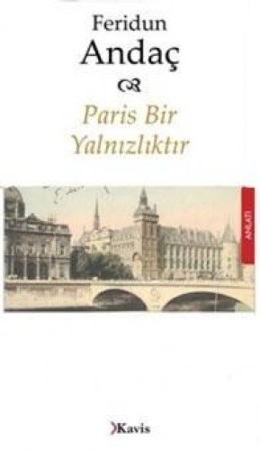 Paris Bir Yalnızlıktır (Paperback)