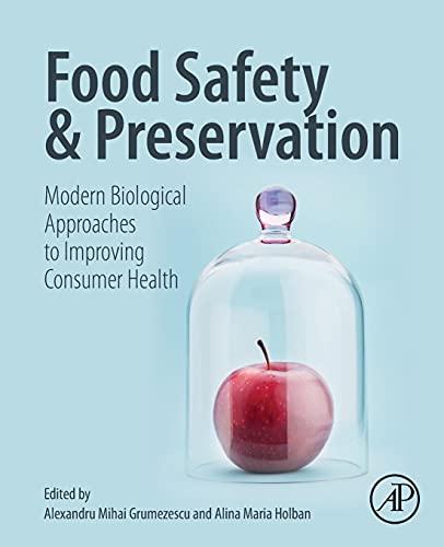 Food Safety and Preservation: Modern Biological Approaches to Improving Consumer Health (Paperback)