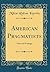American Pragmatists: Selected Writings (Classic Reprint)